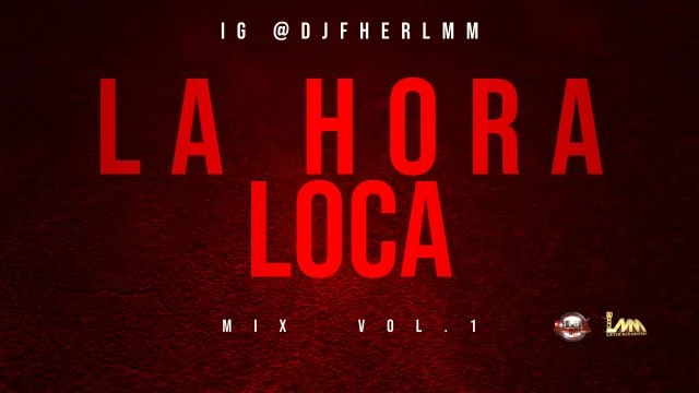 01 #LaHoraLocaMix IG @djfherlmm