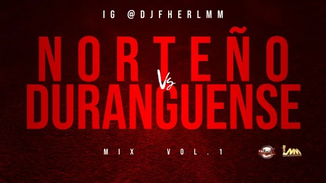 02 NORTEÑO VS DURANGUENSE MIX VOL.1 - DJ FHER GT - #LmmMix