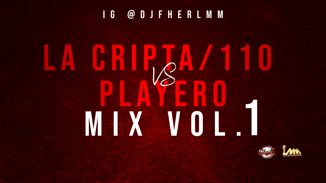 08 LA CRIPTA ( 110 ) VS PLAYERO MIX VOL. 1 - IG @DJFHERLMM