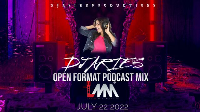 Open Format July 22nd  2022 Dj Aries