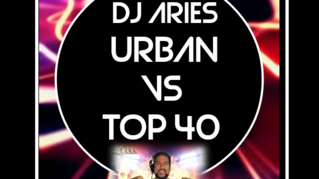 Urban Mix Classics VS Top 40  Dj Aries Bringing Back the Hits